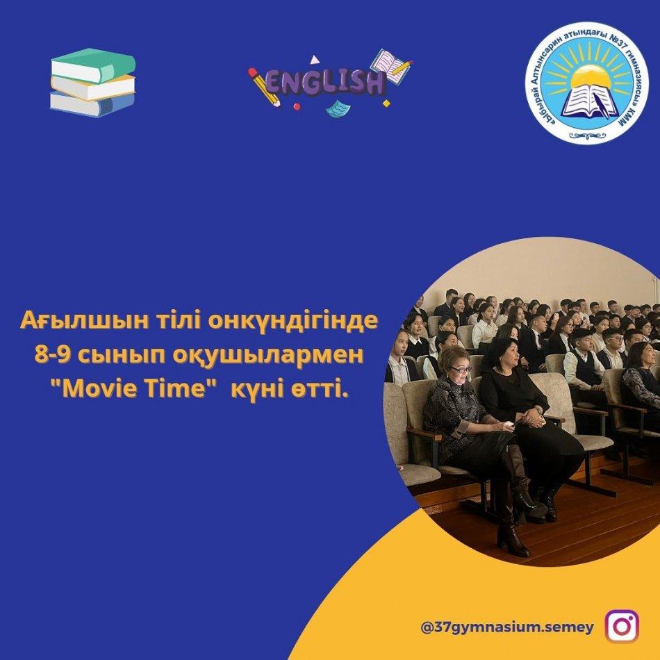 Ағылшын тілі онкүндігінде 8-9 сынып оқушылармен "Movie Time" күні өтті.